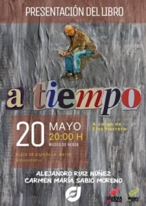 PRESENTACIÓN DEL LIBRO a tiempo 20 MAYO 20:00 H MUSEO DE NERJA Plaza de España 4, Nerja #museodenerja A cargo de Eloy Herrero ALEJANDRO RUIZ NÚÑEZ CARMEN MARÍA SABIO MORENO Cueva de Nerja Museo de Nerja